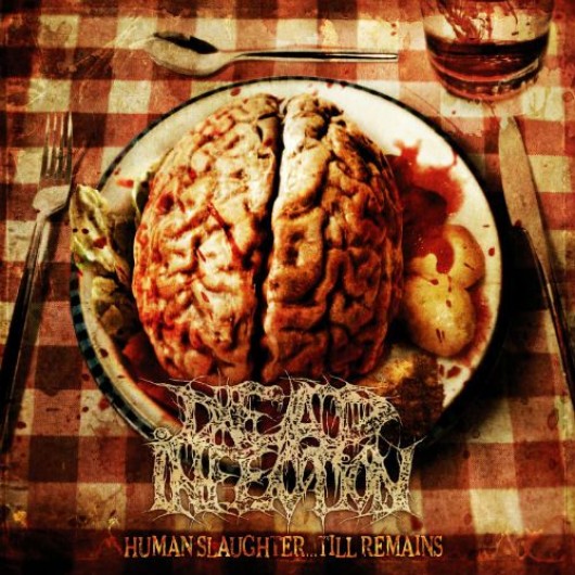 DEAD INFECTION - Human Slaughter... Till Remains