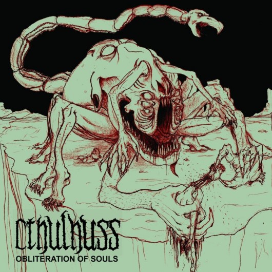 CTHULHUSS - Obliteration Of Souls