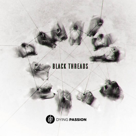 DYING PASSION - Black Threads