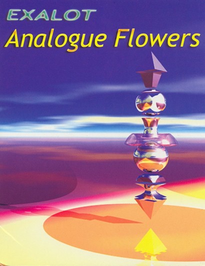 EXALOT‎– Analogue Flowers