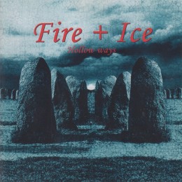FIRE + ICE - Hollow Ways