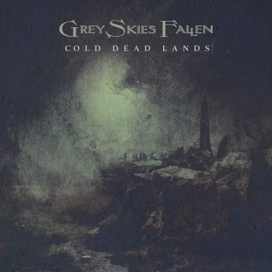 GREY SKIES FALLEN - Cold Dead Lands
