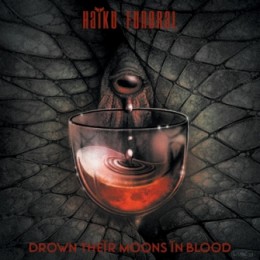 HAIKU FUNERAL -  Drown Their Moons In Blood