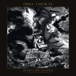 IMHA TARIKAT - Hearts Unchained – At War With A Passionless World