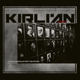 KIRLIAN CAMERA - Radio Signals For The Dying 2CD