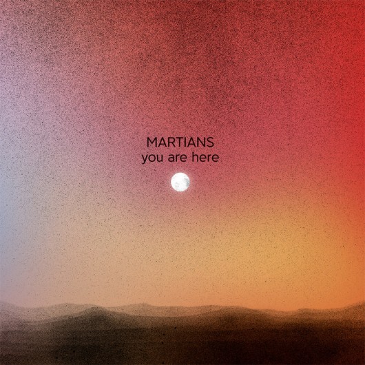 MARTIANS - You Are Here LP + CD
