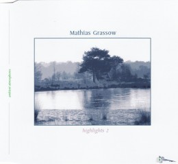 MATHIAS GRASSOW ‎– Highlights 2