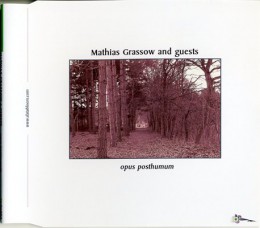 MATHIAS GRASSOW ‎– Opus Posthumum