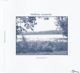 MATHIAS GRASSOW ‎– Highlights 3