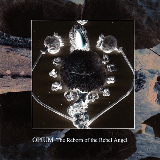 OPIUM ‎– The Reborn Of The Rebel Angel