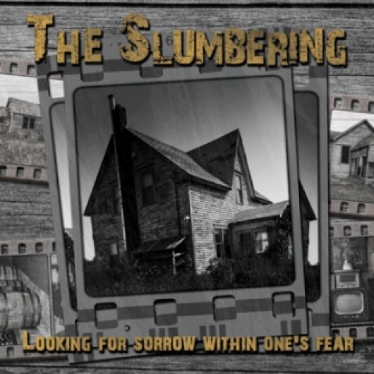 THE SLUMBERING -  Looking for Sorrow Within One's Fear
