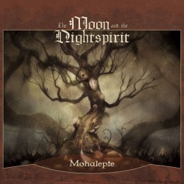THE MOON AND THE NIGHTSPIRIT - Mohalepte 2CD