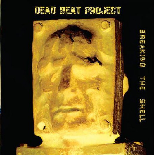 DEAD BEAT PROJECT ‎– Breaking The Shell